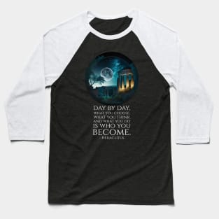 Motivational Ancient Greek Philosophy Heraclitus Quote Baseball T-Shirt